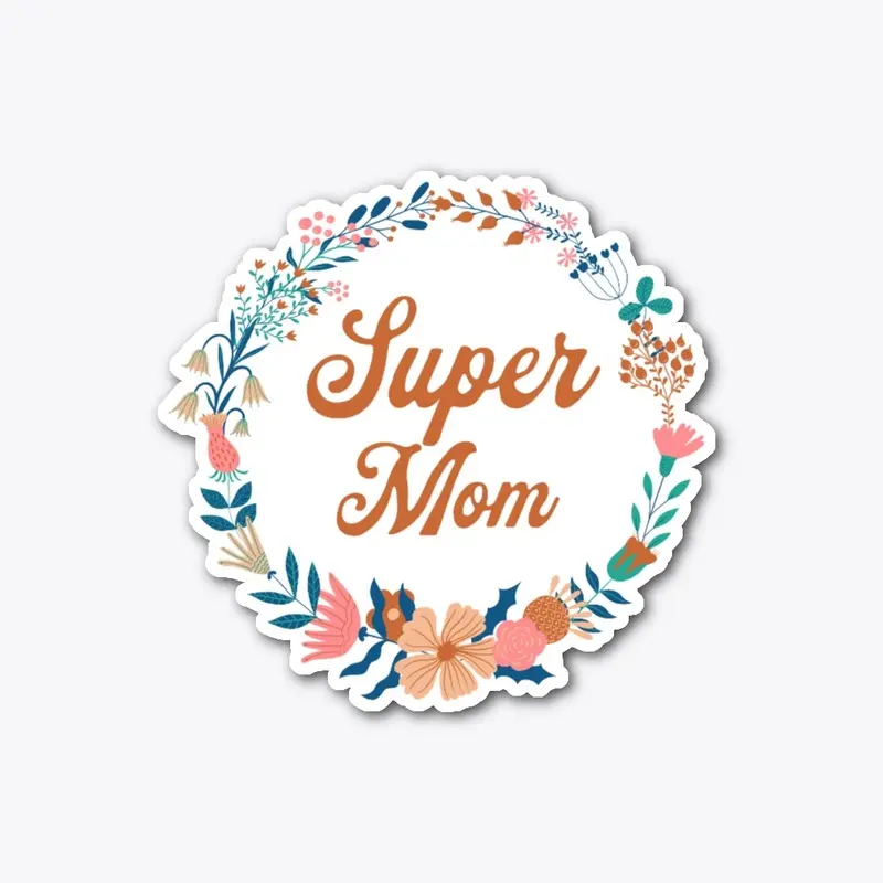 Mother's Day Super Mom